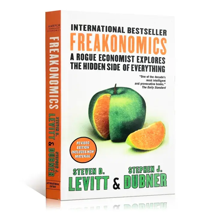 Freakonomics: A Rogue Economist Explores the Hidden Side of Everything" by Steven D. Levitt and Stephen J. Dubner
